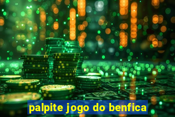 palpite jogo do benfica